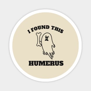 I Found this humerus vintage black white Magnet